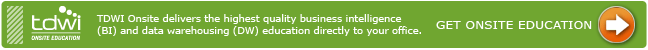 TDWI Onsite delivers the highest quality business intelligence (BI) and data warehousing (DW) education directly to your office. Get Onsite Education!